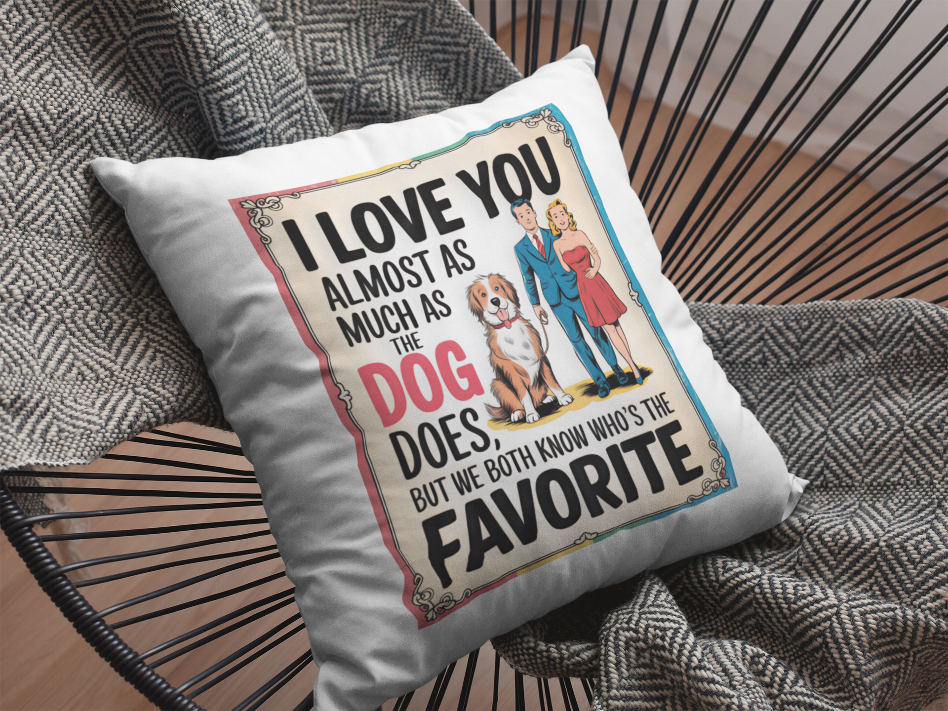 Decorative pillow with a humorous quote about love and dogs on a textured surface.