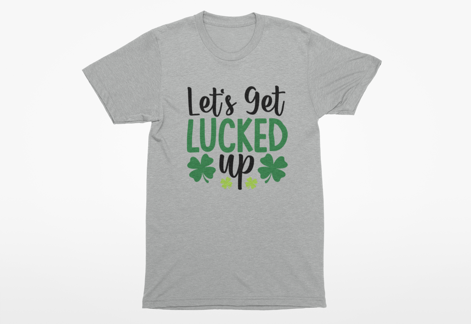 Gray t-shirt with 'Let's Get Lucked Up' text and shamrock graphics on a white background